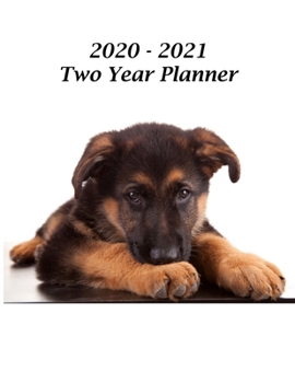2020 – 2021 Two Year Planner: German Shepherd Puppy Cover – Includes Major U.S. Holidays and Sporting Events