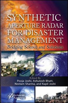 Hardcover Synthetic Aperture Radar for Disaster Management: Bridging Science and Solutions Book