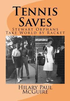 Paperback Tennis Saves: Stewart Orphans Take World by Racket Book