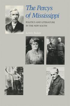 Paperback The Percys of Mississippi: Politics and Literature in the New South Book