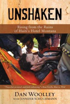 Hardcover Unshaken: Rising from the Ruins of Haiti’s Hotel Montana Book