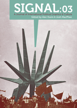 Paperback Signal: 03: A Journal of International Political Graphics & Culture Book