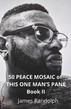 50 Peace Mosaic of This One Man's Pane Book II