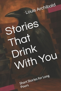 Paperback Stories That Drink With You: Short Stories for Long Pours Book