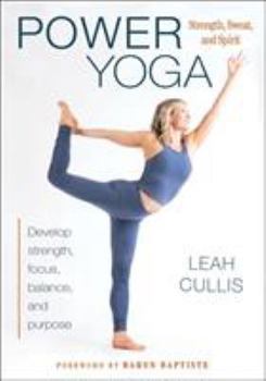 Paperback Power Yoga: Strength, Sweat, and Spirit Book