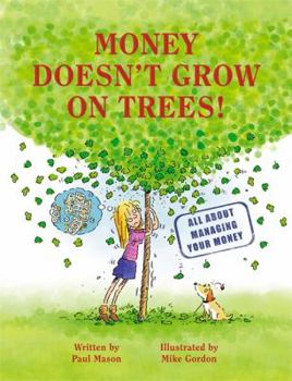 Hardcover Money Doesn't Grow on Trees: All about Managing Your Money. Paul Harrison Book