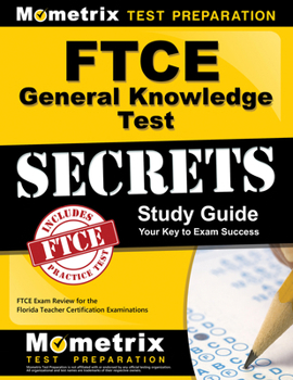 Paperback FTCE General Knowledge Test Secrets Study Guide: FTCE Exam Review for the Florida Teacher Certification Examinations Book