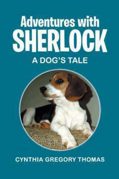 Hardcover Adventures with Sherlock: A Dog's Tale Book