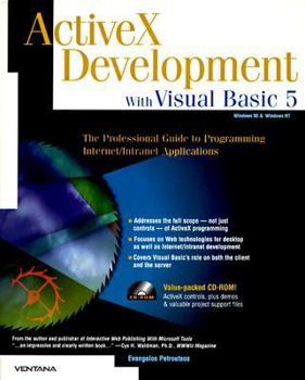 Paperback ActiveX Development with Visual Basic 5: The Professional Guide to Programming Internet/Intranet Applications [With ActiveX Controls, Source Code, Fil Book
