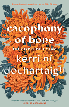 Hardcover Cacophony of Bone: The Circle of a Year Book