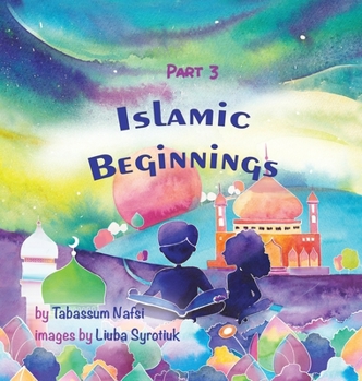 Hardcover Islamic Beginnings Part 3 Book
