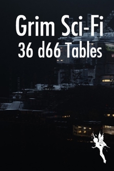 Paperback Grim Sci-fi: 36 d66 tables Book