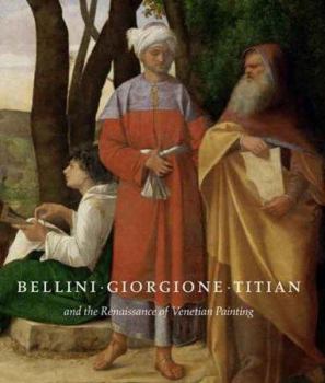 Hardcover Bellini, Giorgione, Titian: And the Renaissance of Venetian Painting Book