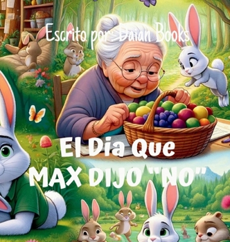 El Dia Max Dijo Que "No" (Spanish Edition)