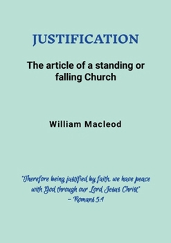 Paperback Justification: The Article of a Standing or Falling Church Book