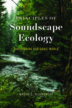 Paperback Principles of Soundscape Ecology: Discovering Our Sonic World Book