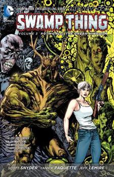 Swamp Thing, Volume 3: Rotworld: The Green Kingdom - Book #3 of the Swamp Thing (2011)