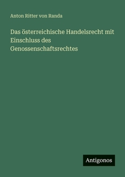 Das österreichische Handelsrecht mit Einschluss des Genossenschaftsrechtes
