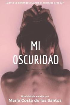 Paperback Mi oscuridad [Spanish] Book