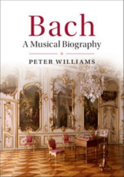 Hardcover Bach: A Musical Biography Book