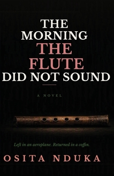 Paperback The Morning The Flute Did Not Sound Book