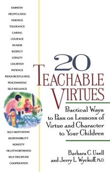 Paperback 20 Teachable Virtues: Practical Ways to Pass on Lessons of Virtue Book