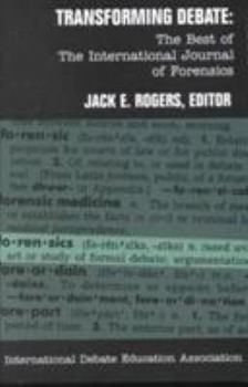 Paperback Transforming Debate: The Best of the International Journal of Forensics Book