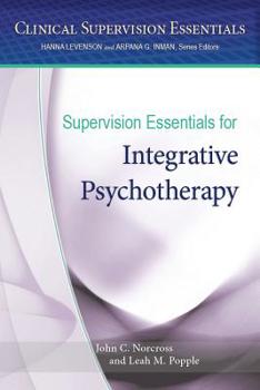 Paperback Supervision Essentials for Integrative Psychotherapy Book