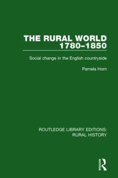 Paperback The Rural World 1780-1850: Social Change in the English Countryside Book