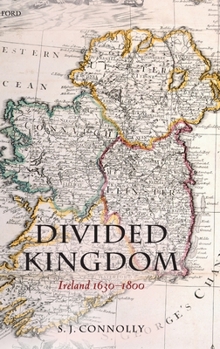 Hardcover Divided Kingdom: Ireland 1630-1800 Book