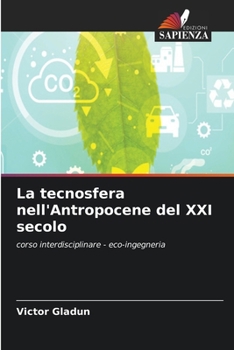 Paperback La tecnosfera nell'Antropocene del XXI secolo [Italian] Book