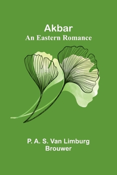 Paperback Akbar: An Eastern Romance Book