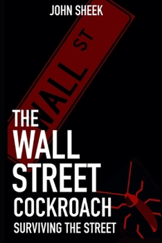 The Wall Street Cockroach: Surviving the Street