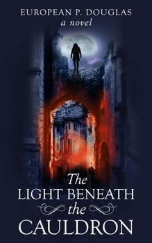 Paperback The Light Beneath the Cauldron Book
