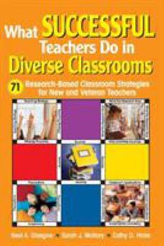Hardcover What Successful Teachers Do in Diverse Classrooms: 71 Research-Based Classroom Strategies for New and Veteran Teachers Book