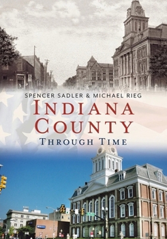 Paperback Indiana County Through Time Book