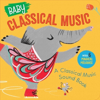 Board book Baby Classical Music: A Classical Music Sound Book