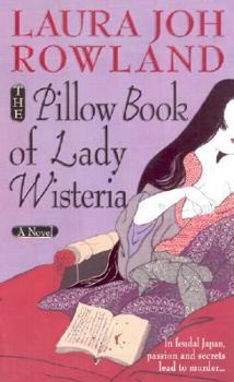 Mass Market Paperback The Pillow Book of Lady Wisteria Book