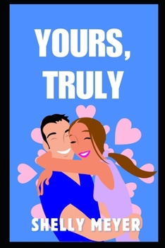 Yours, Truly: The Letter: Part Two (The Letter Series)