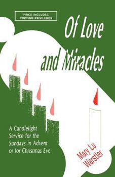 Paperback Of Love And Miracles: A Candlelight Service For The Sundays In Advent Or For Christmas Eve Book