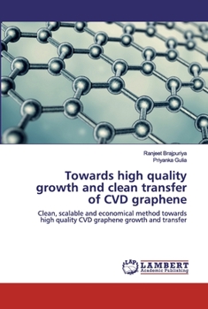 Paperback Towards high quality growth and clean transfer of CVD graphene Book
