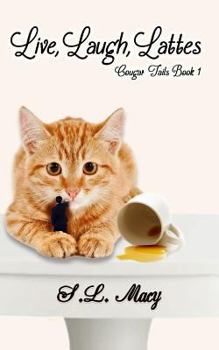 Paperback Live, Laugh, Lattes: Cougar Tails Book 1 Book