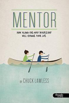 Hardcover Mentor: How Along-The-Way Discipleship Will Change Your Life (DVD Leader Kit) Book