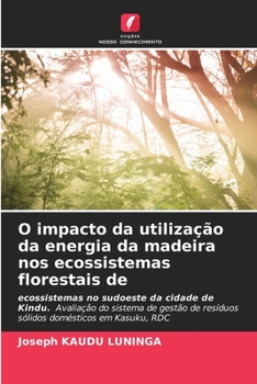 Paperback O impacto da utilização da energia da madeira nos ecossistemas florestais de [Portuguese] Book