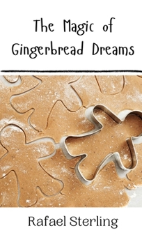 Hardcover The Magic of Gingerbread Dreams Book