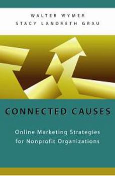 Paperback Connected Causes: Online Marketing Strategies for Nonprofit Organizations Book