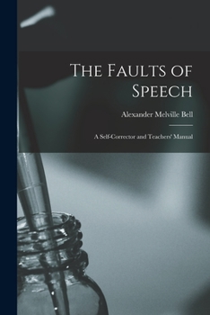 Paperback The Faults of Speech [microform]: a Self-corrector and Teachers' Manual Book