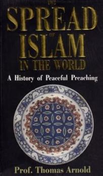 Paperback The Spread of Islam in the World Book