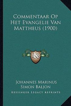 Paperback Commentaar Op Het Evangelie Van Mattheus (1900) [Dutch] Book