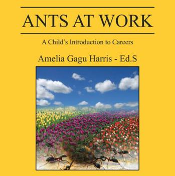 Paperback Ants at Work: A Child's Introduction to Careers Book